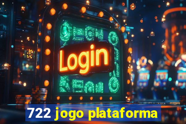 722 jogo plataforma